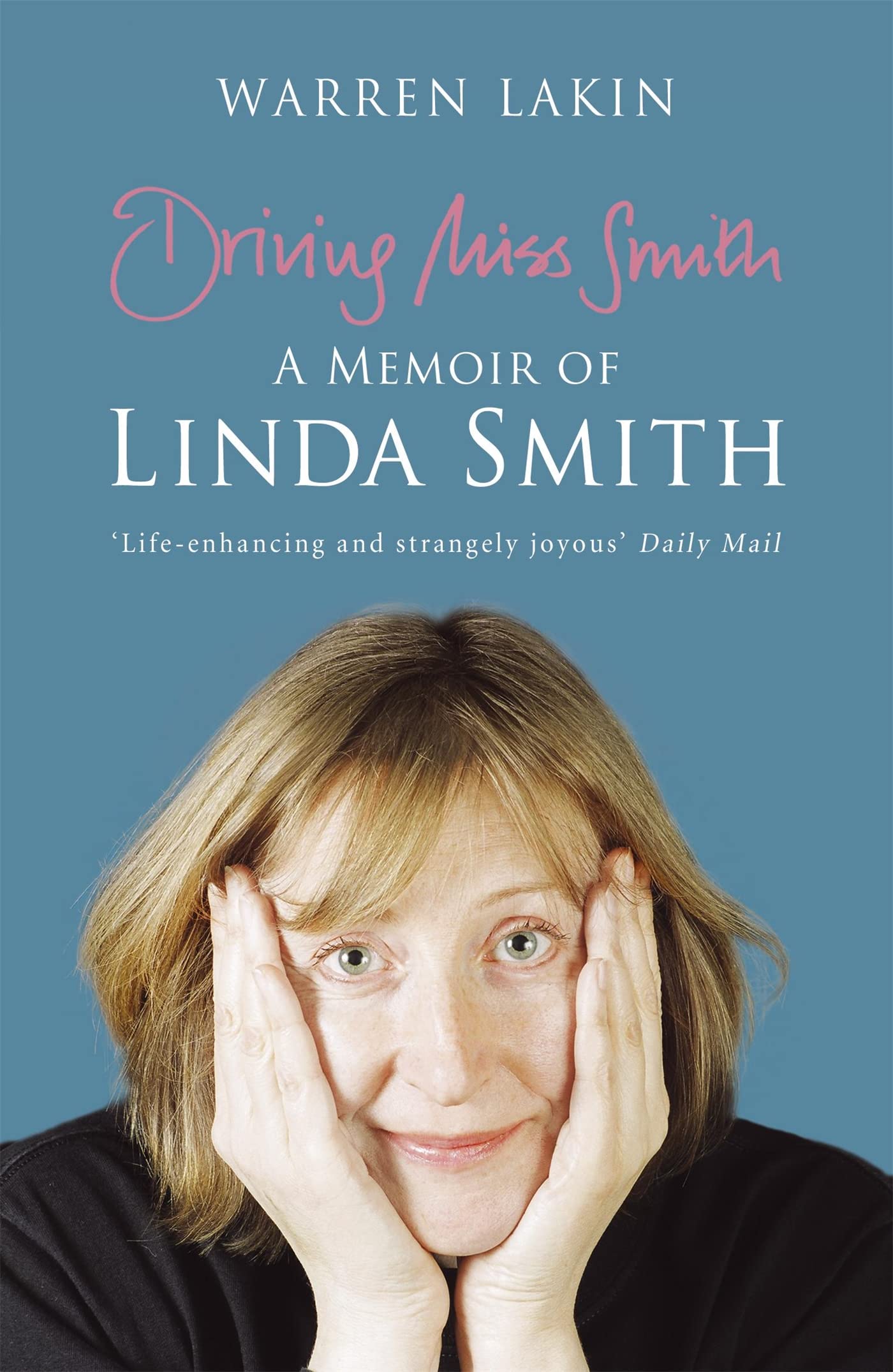 Driving Miss Smith: A Memoir Of Linda Smith