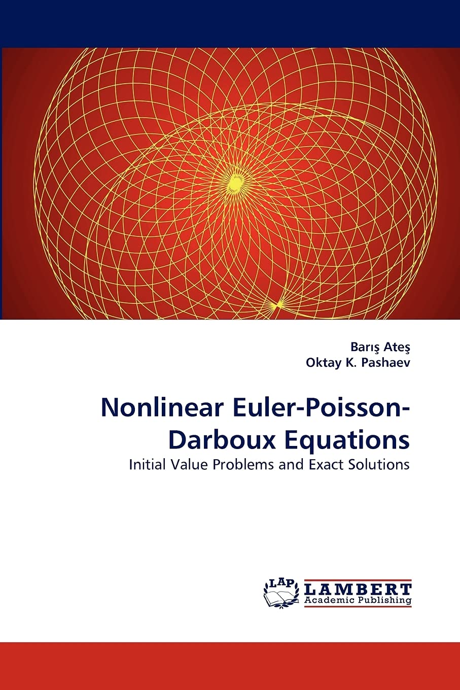 Nonlinear EulerPoissonDarboux Equations: Initial Value Problems and Exact Solutions,Used