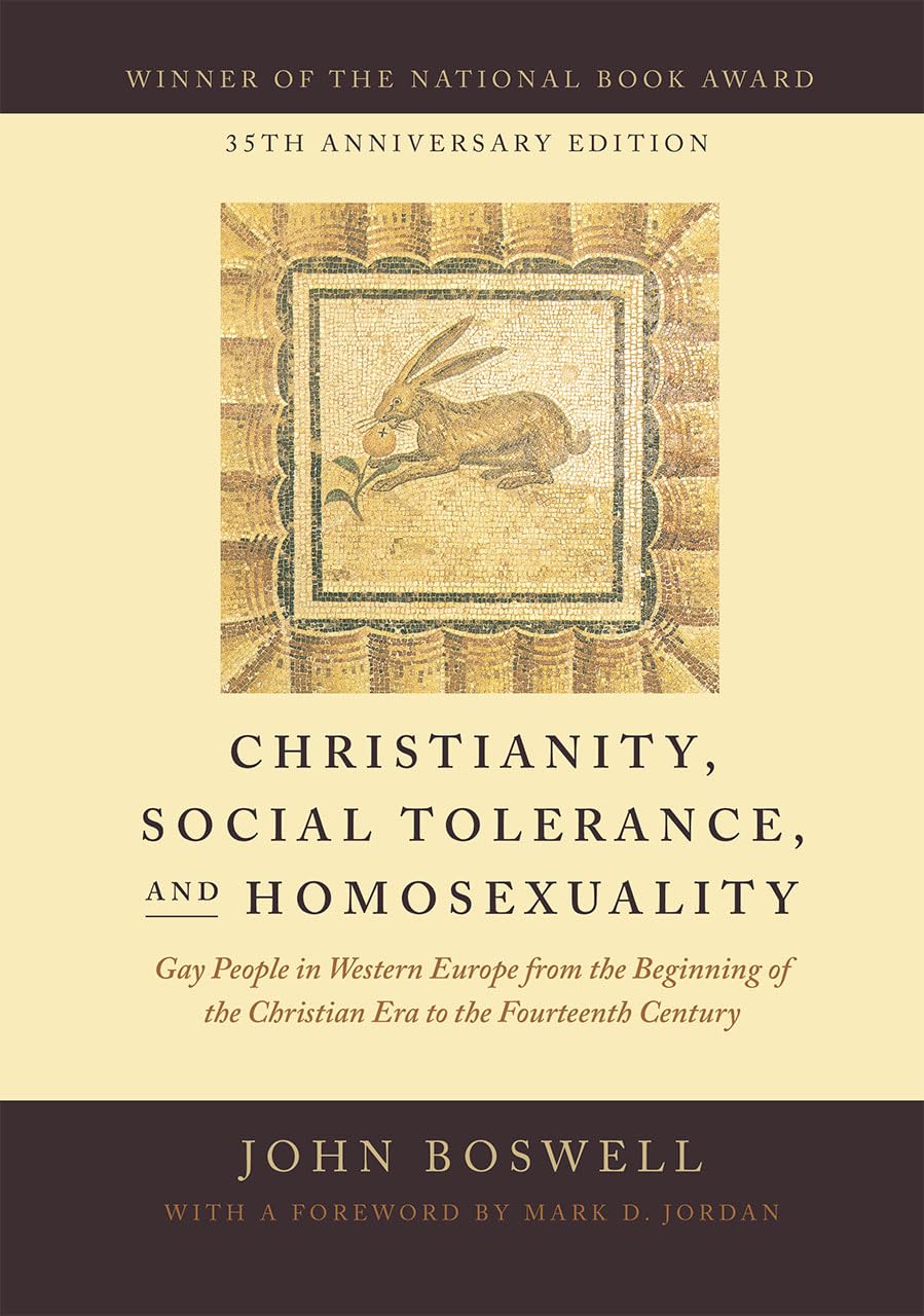 Christianity, Social Tolerance, and Homosexuality: Gay People in Western Europe from the Beginning of the Christian Era to the F,Used