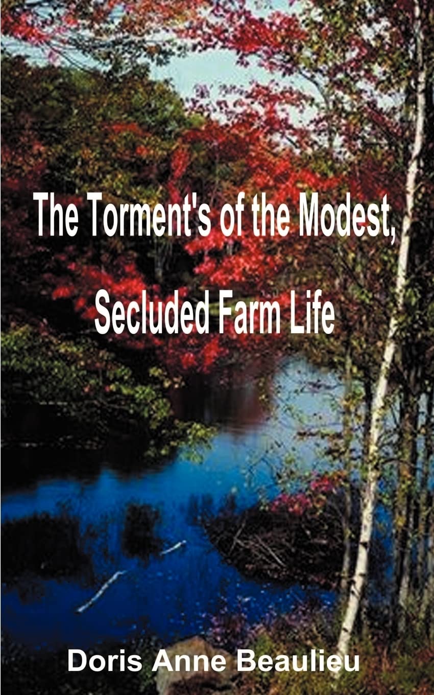 The Torment's of the Modest, Secluded Farm Life,Used