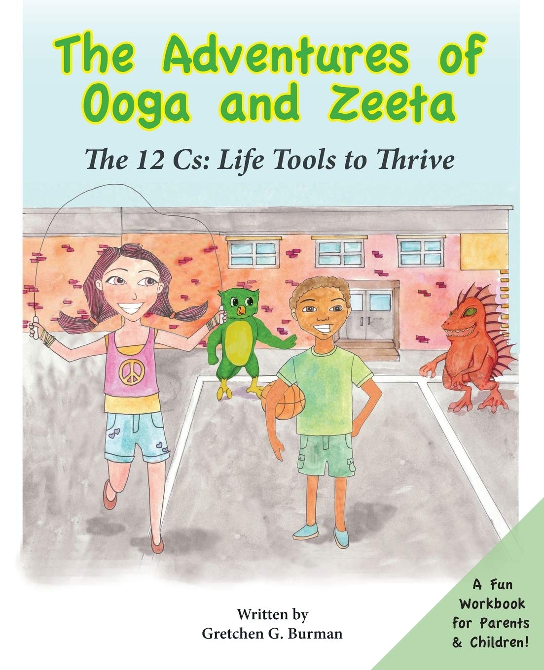 The Adventures of Ooga and Zeeta: The 12 Cs: Life Tools to Thrive,Used