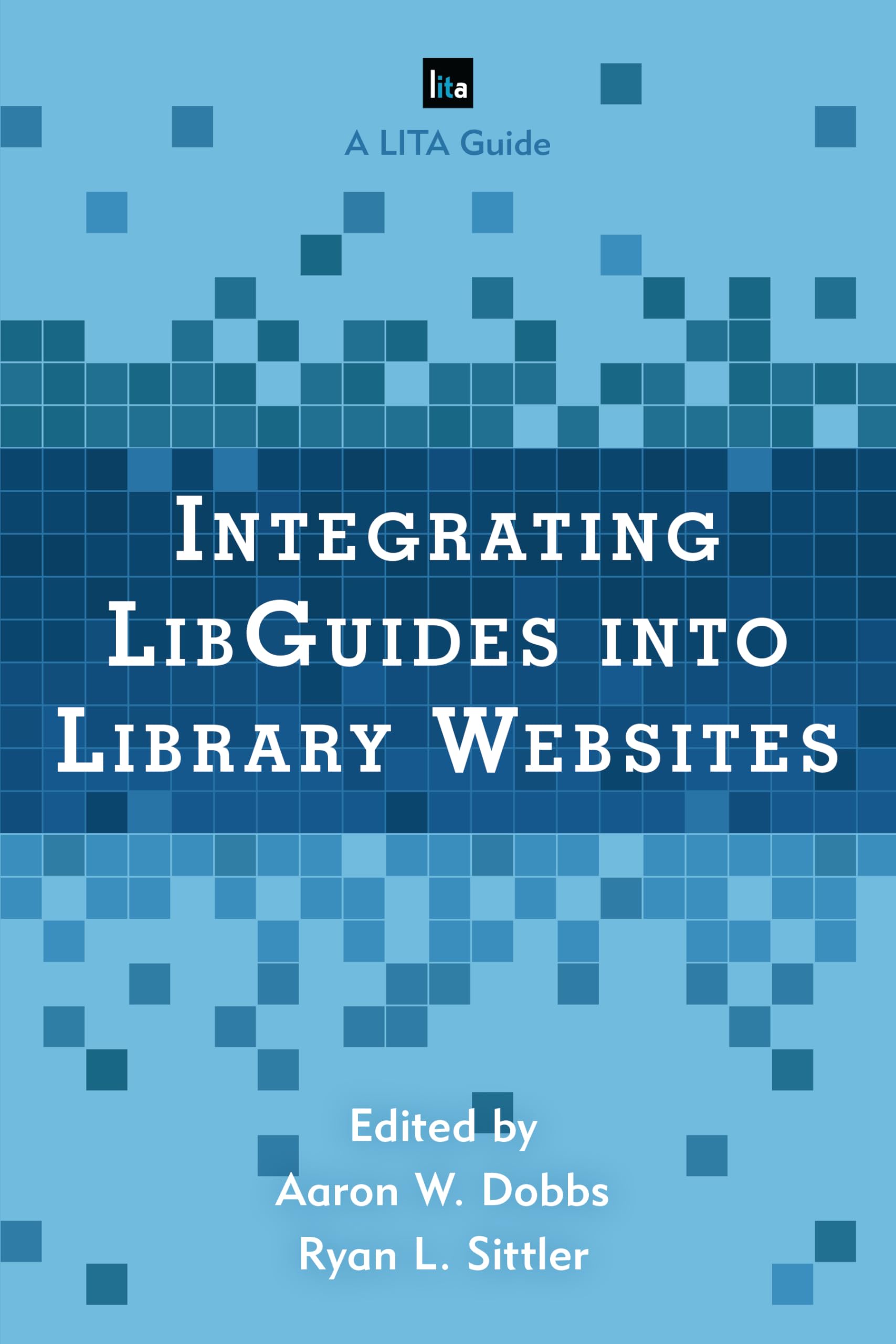 Integrating LibGuides into Library Websites (LITA Guides),Used