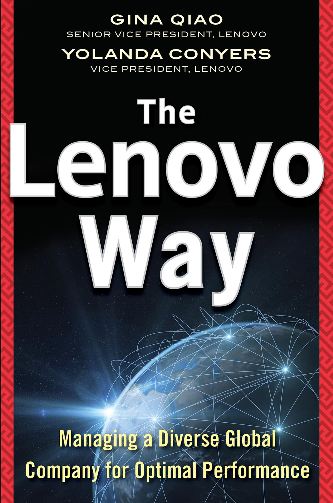 The Lenovo Way: Managing A Diverse Global Company For Optimal Performance,New