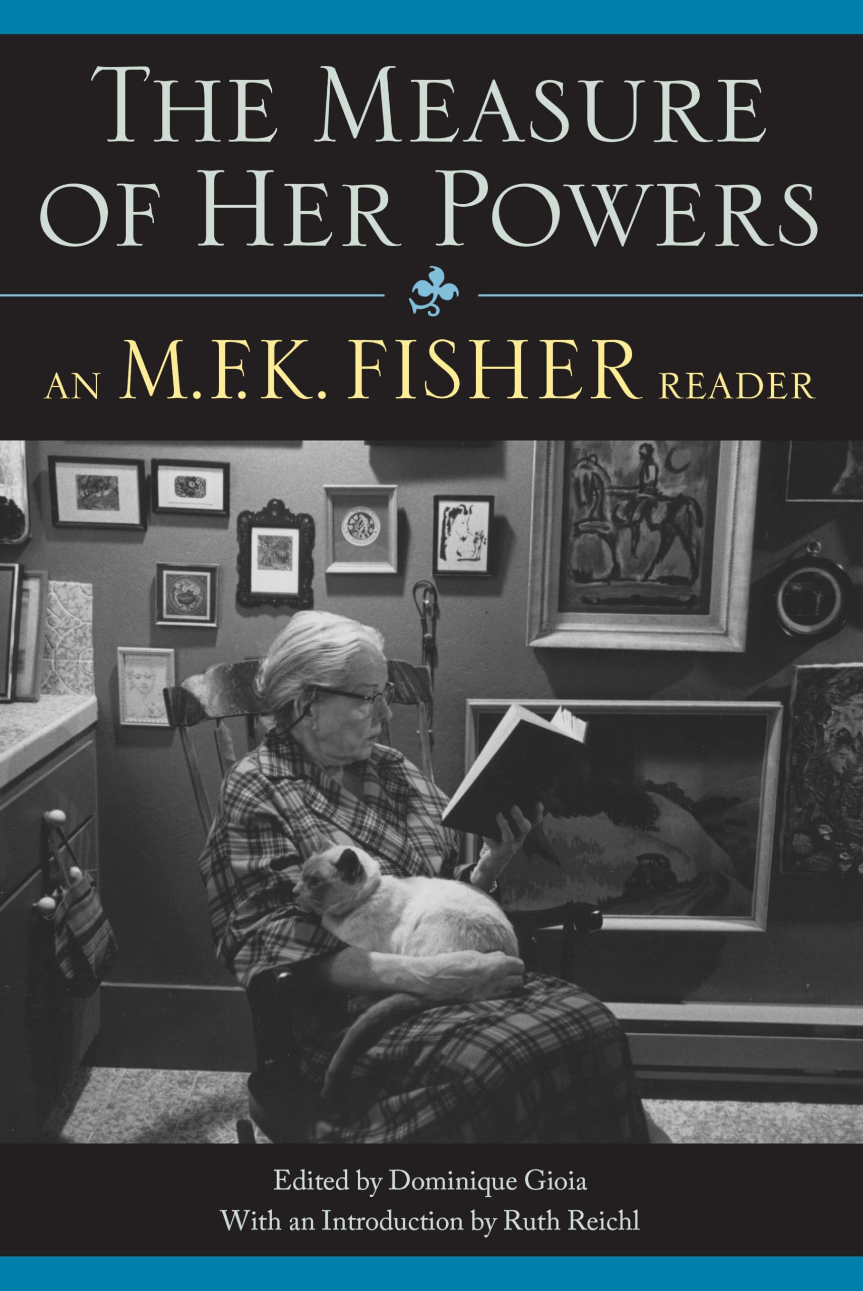 The Measure of Her Powers: An M.F.K. Fisher Reader,Used