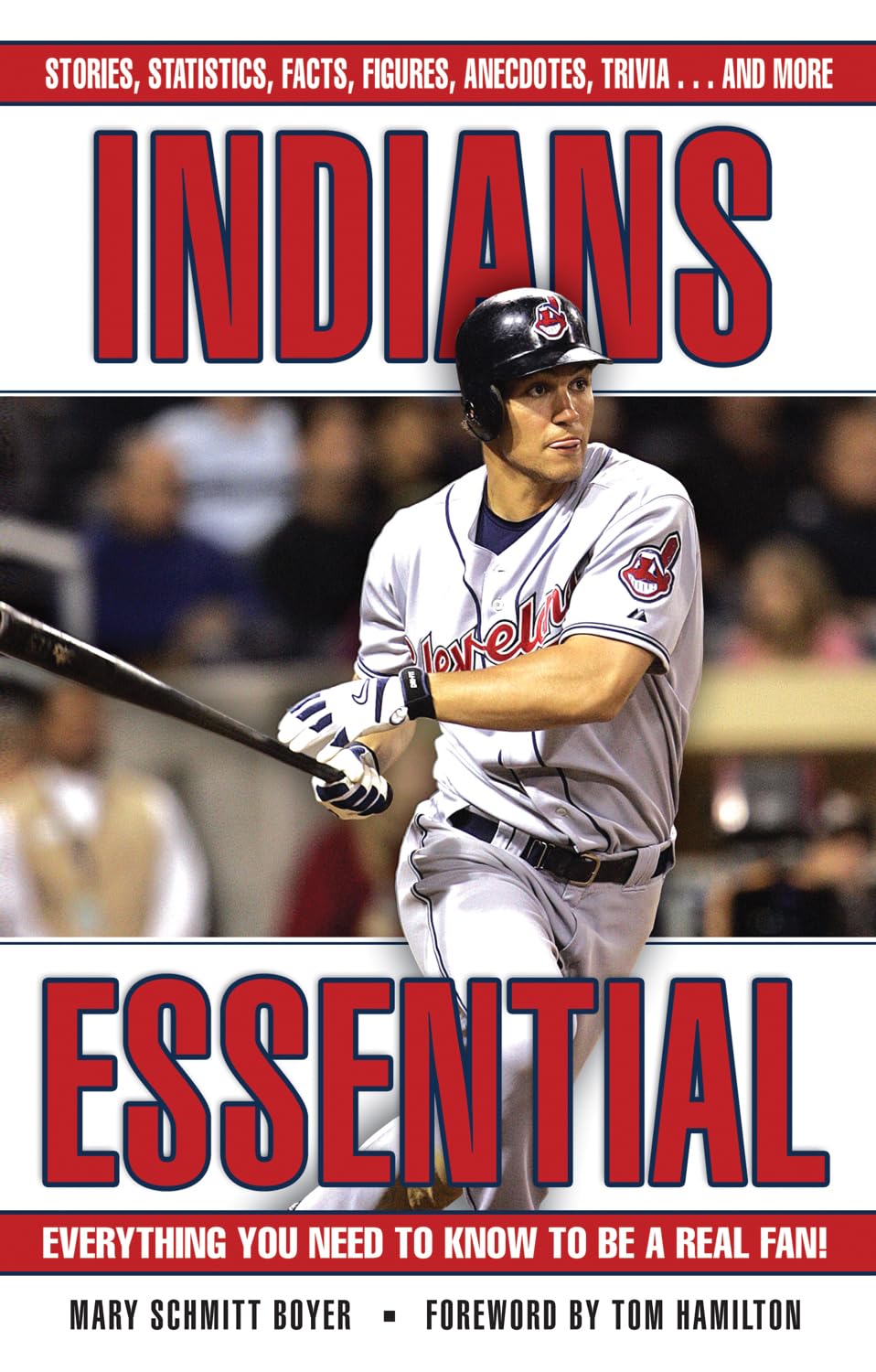 Indians Essential: Everything You Need to Know to Be a Real Fan!,Used