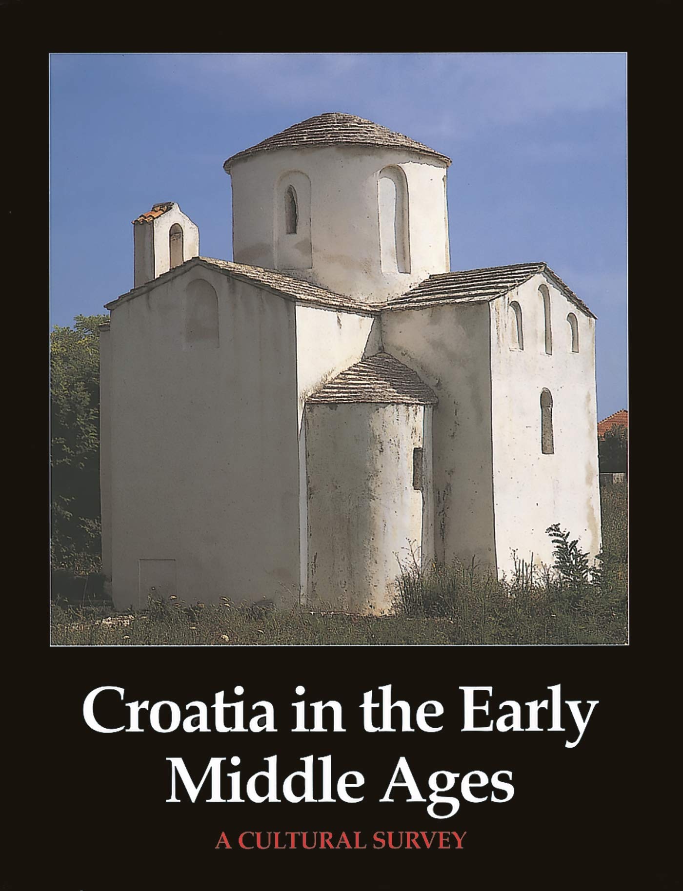 Croatia in the Early Middle Ages: A Cultural Survey,Used