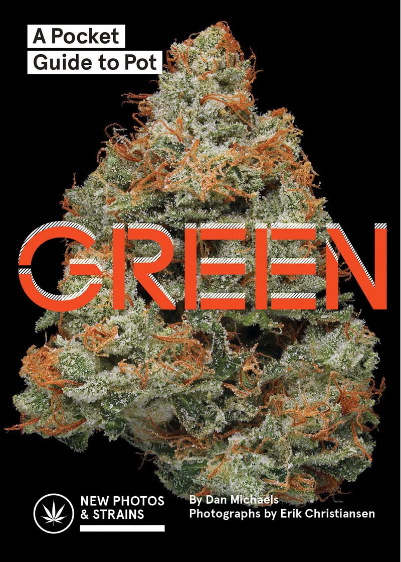 Green: A Pocket Guide To Pot (Marijuana Guide, Pot Field Guide, Marijuana Plant Book)