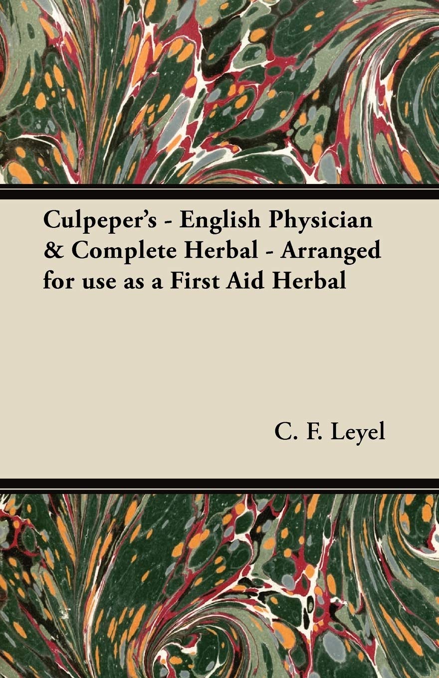 Culpeper'S English Physician & Complete Herbal Arranged For Use As A First Aid Herbal,Used