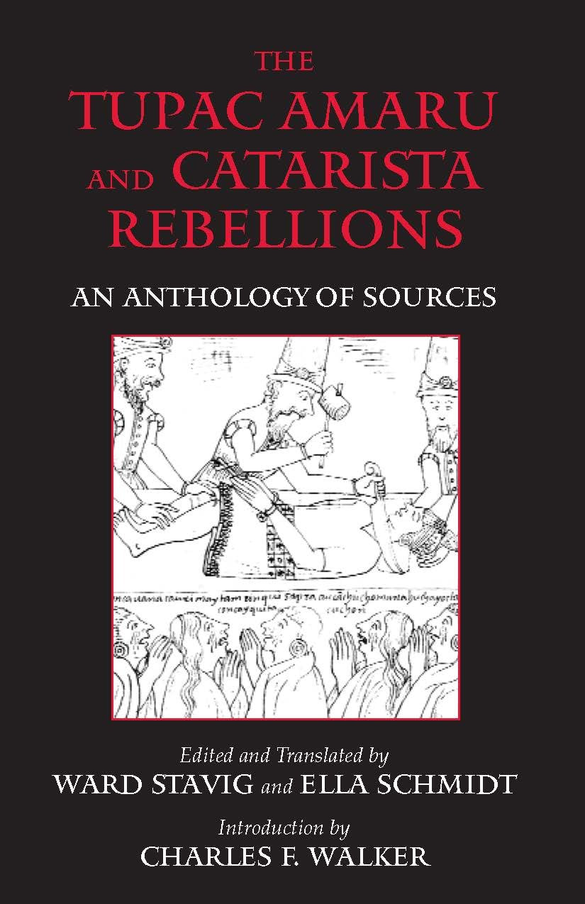 The Tupac Amaru and Catarista Rebellions: An Anthology of Sources (Hackett Classics),Used