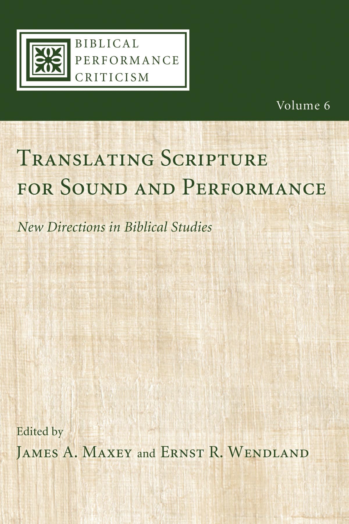 Translating Scripture For Sound And Performance: New Directions In Biblical Studies (Biblical Performance Criticism),New