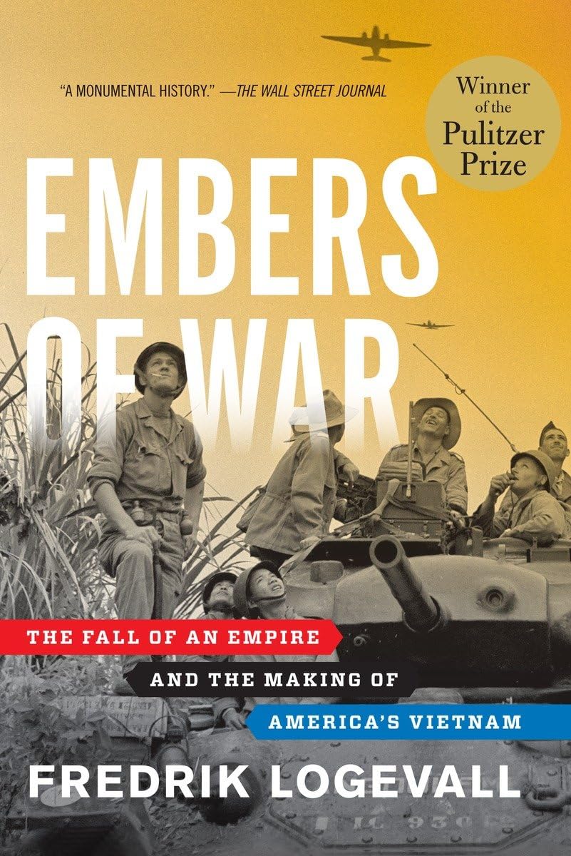 Embers of War: The Fall of an Empire and the Making of America's Vietnam,Used