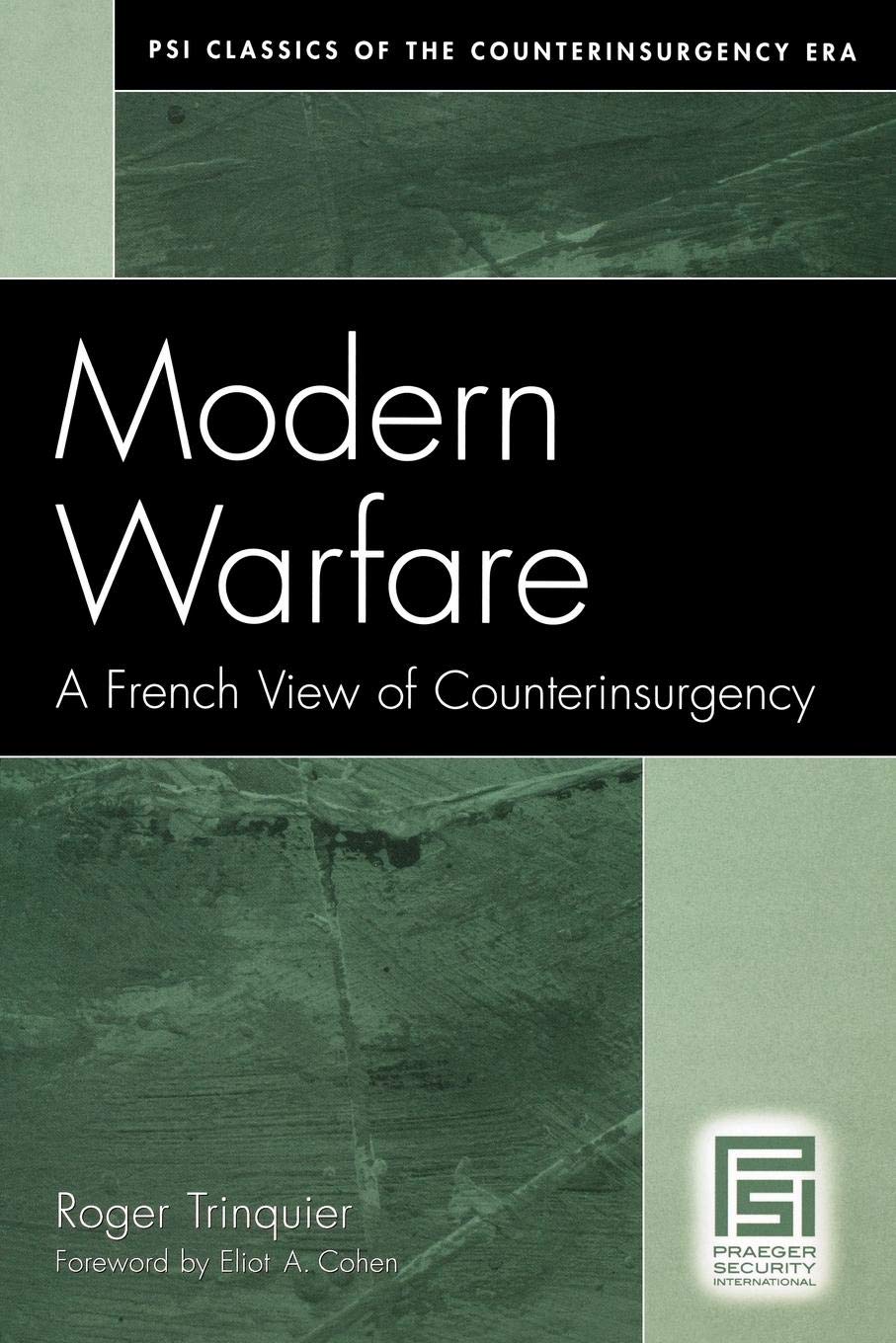 Modern Warfare: A French View Of Counterinsurgency (Psi Classics Of The Counterinsurgency Era),Used