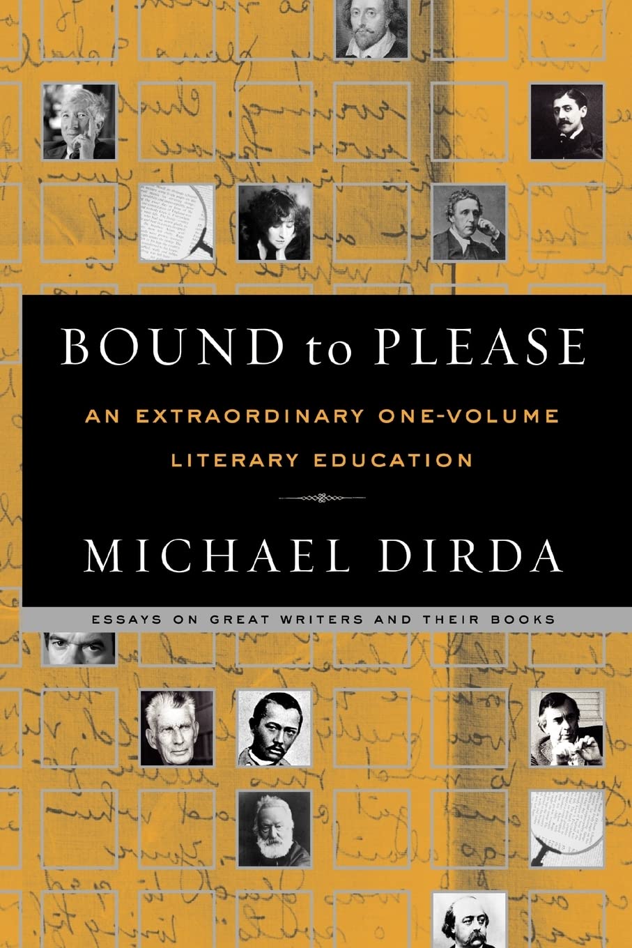 Bound To Please: An Extraordinary Onevolume Literary Education,New
