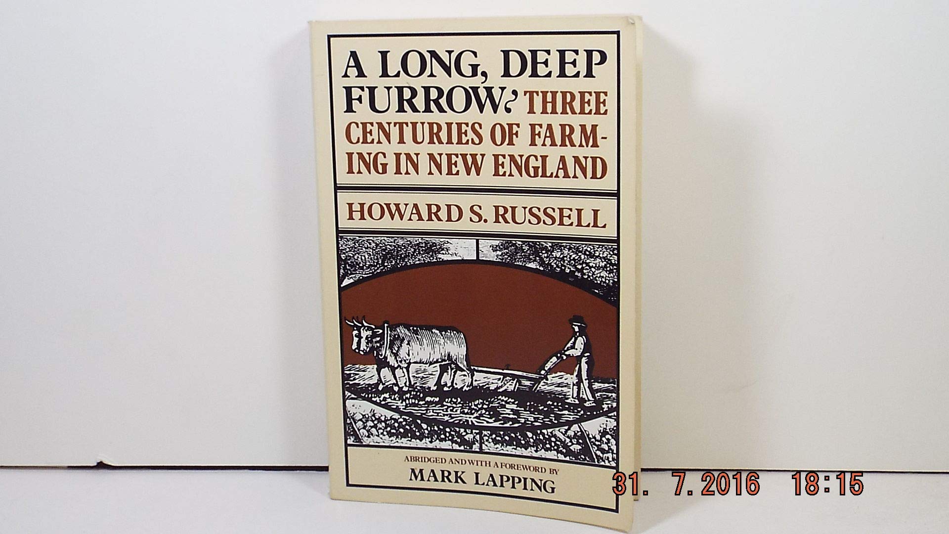 A Long, Deep Furrow: Three Centuries of Farming in New England,Used