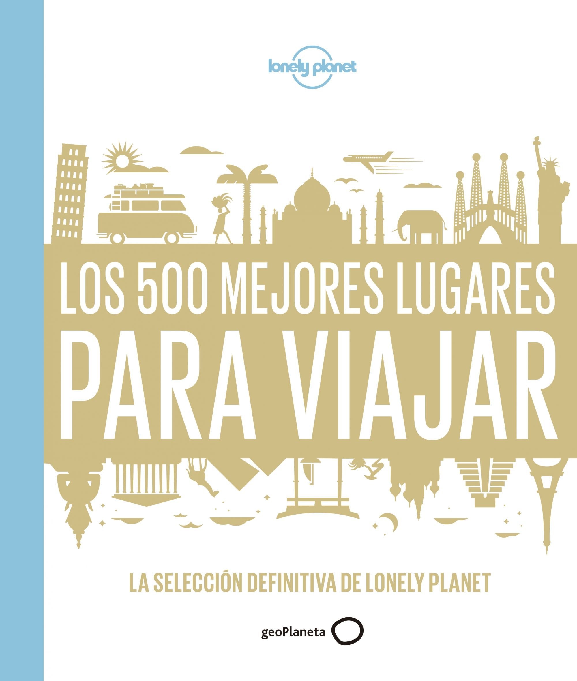Lonely Planet Los Mejores Lugares Para Viajar (Lonely Planet Spanish Guides) (Spanish Edition)