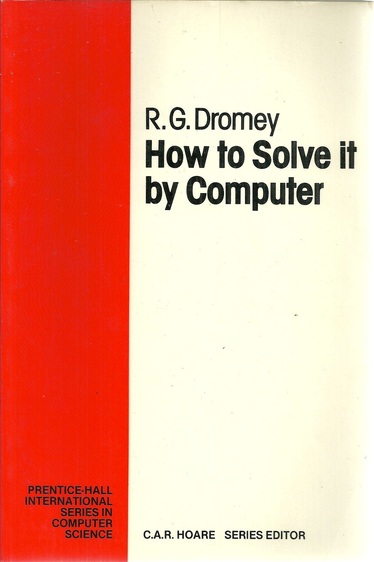 How to Solve It by Computer (PrenticeHall International Series in Computer Science),New