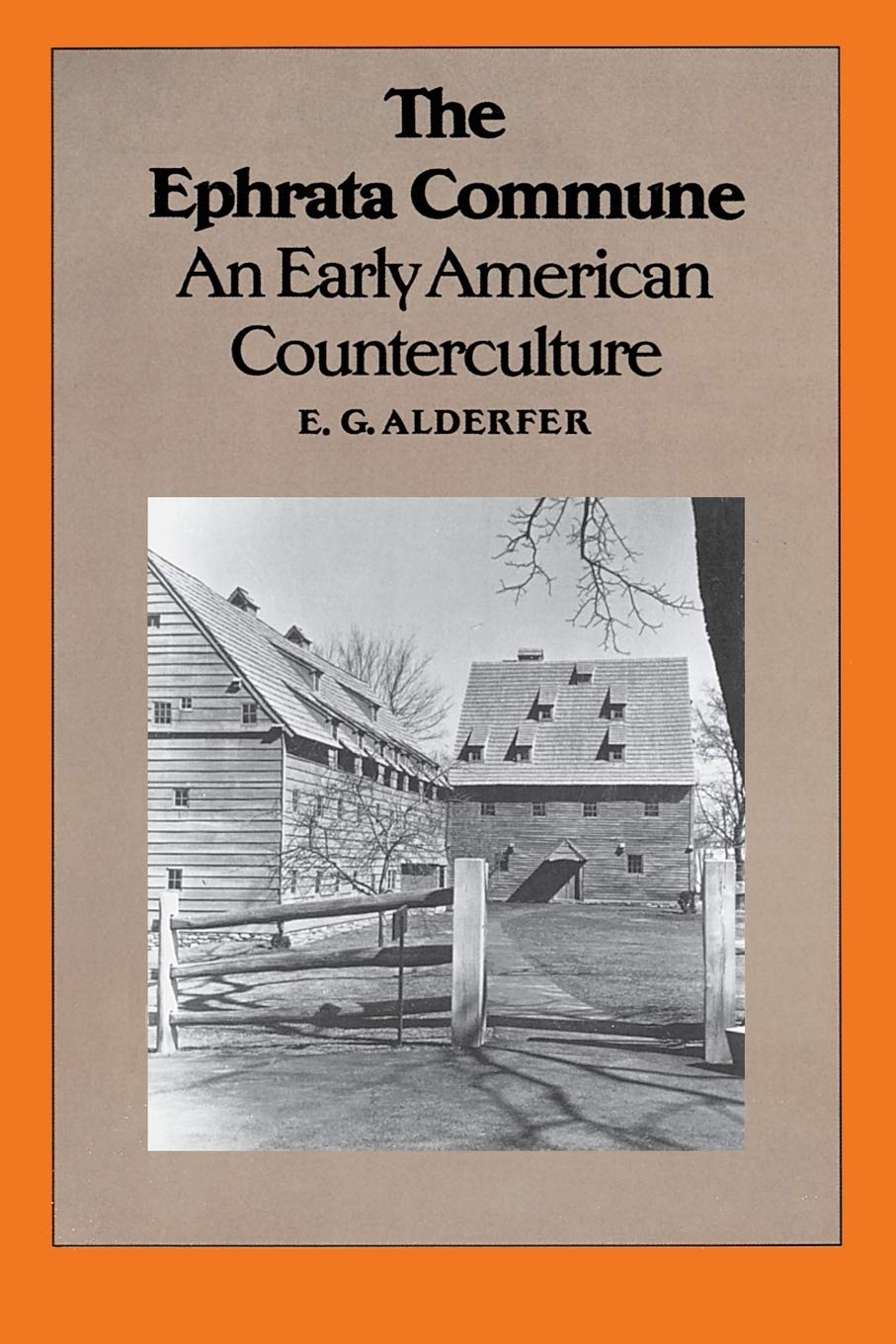 The Ephrata Commune: An Early American Counterculture (Regional),Used