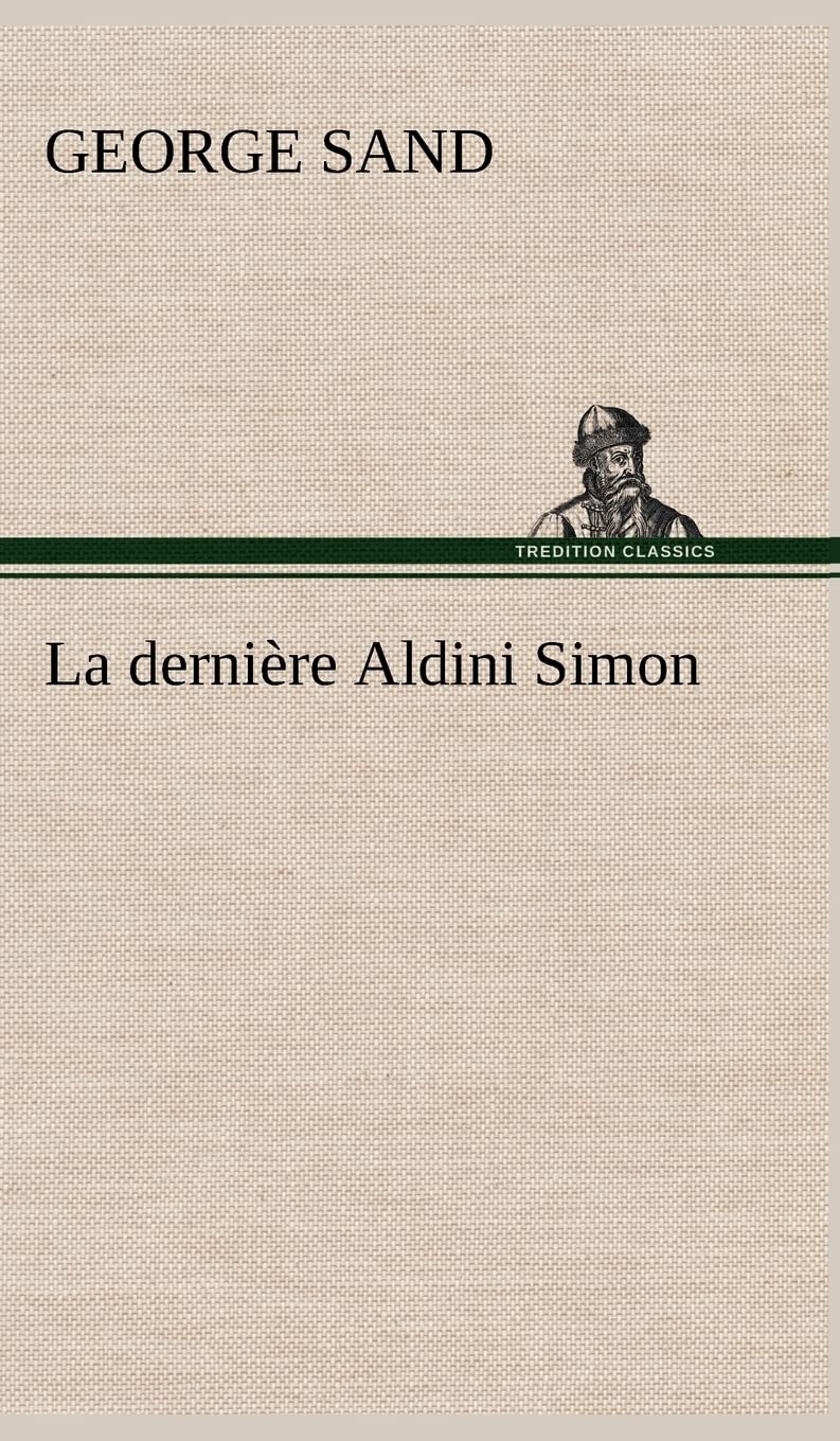 La dernire Aldini Simon (French Edition),Used