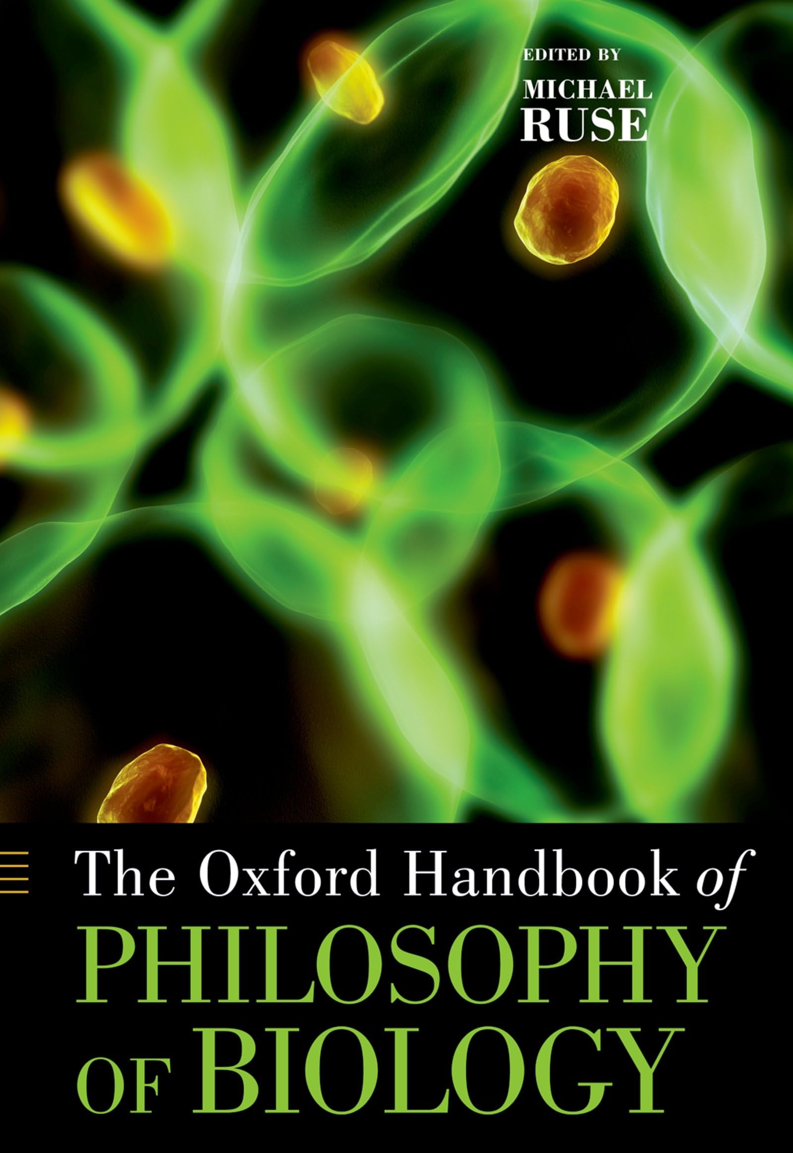 The Oxford Handbook of Philosophy of Biology (Oxford Handbooks),Used