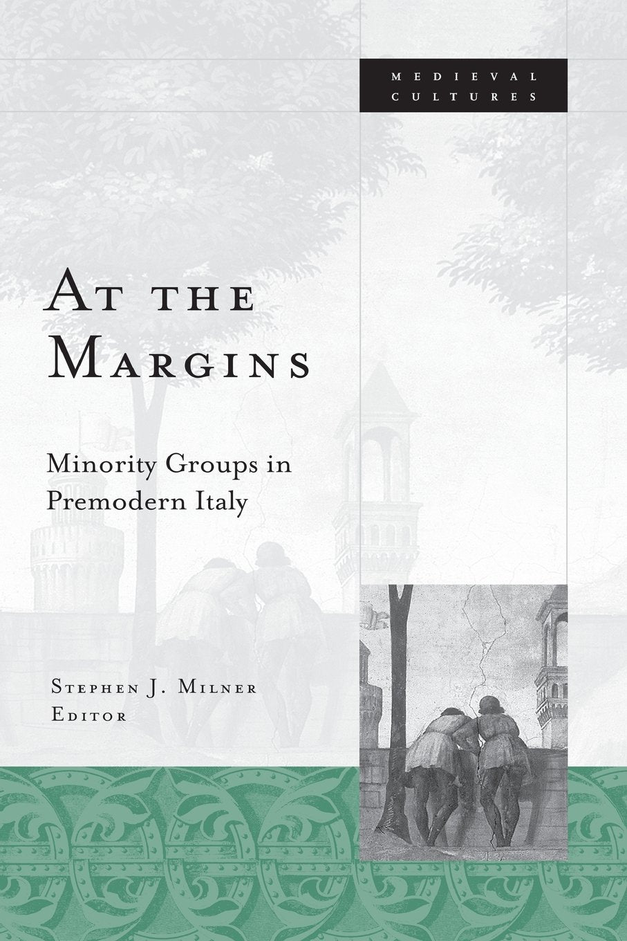 At The Margins: Minority Groups In Premodern Italy (Volume 39) (Medieval Cultures),Used