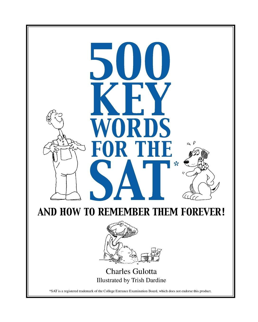 500 Key Words for the SAT: And How To Remember Them Forever!,Used