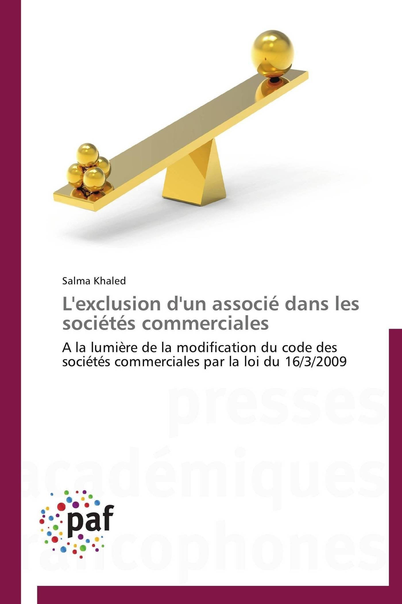 L'exclusion d'un associ dans les socits commerciales: A la lumire de la modification du code des socits commerciales p,Used