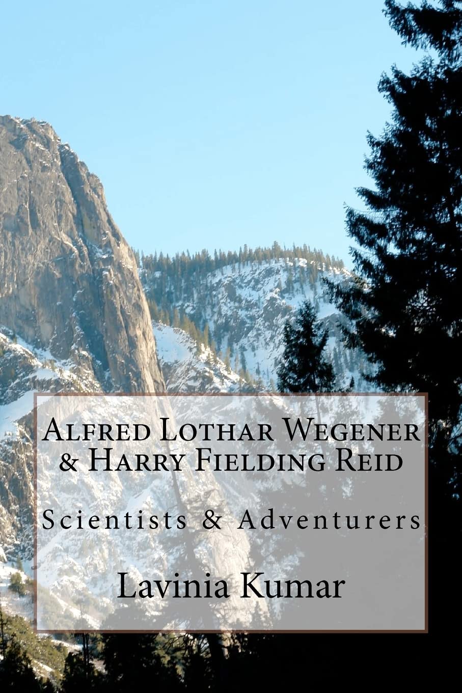 Alfred Lothar Wegener & Harry Fielding Reid: Scientists & Adventurers,Used
