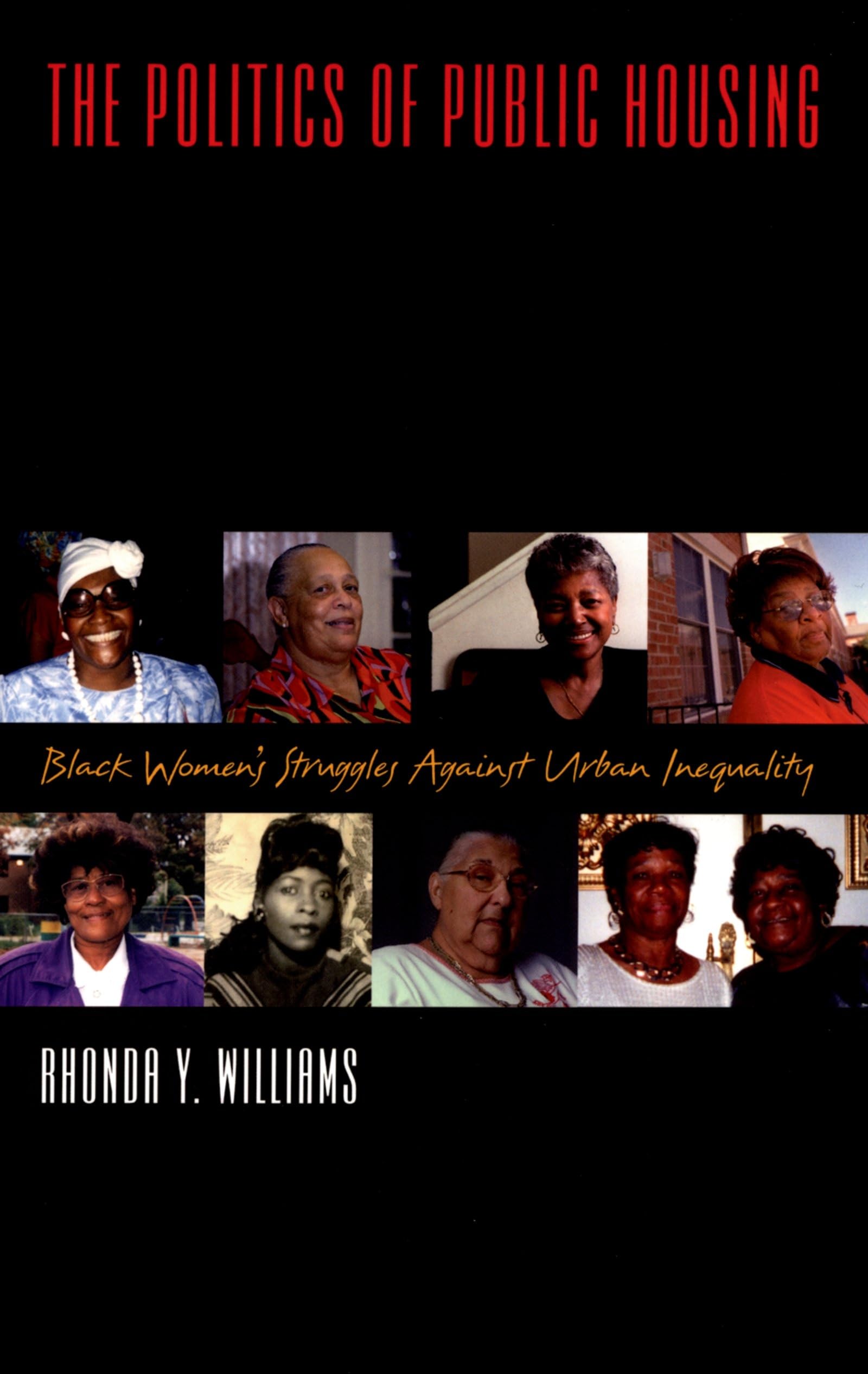 The Politics Of Public Housing: Black Women'S Struggles Against Urban Inequality (Transgressing Boundaries: Studies In Black Pol,Used