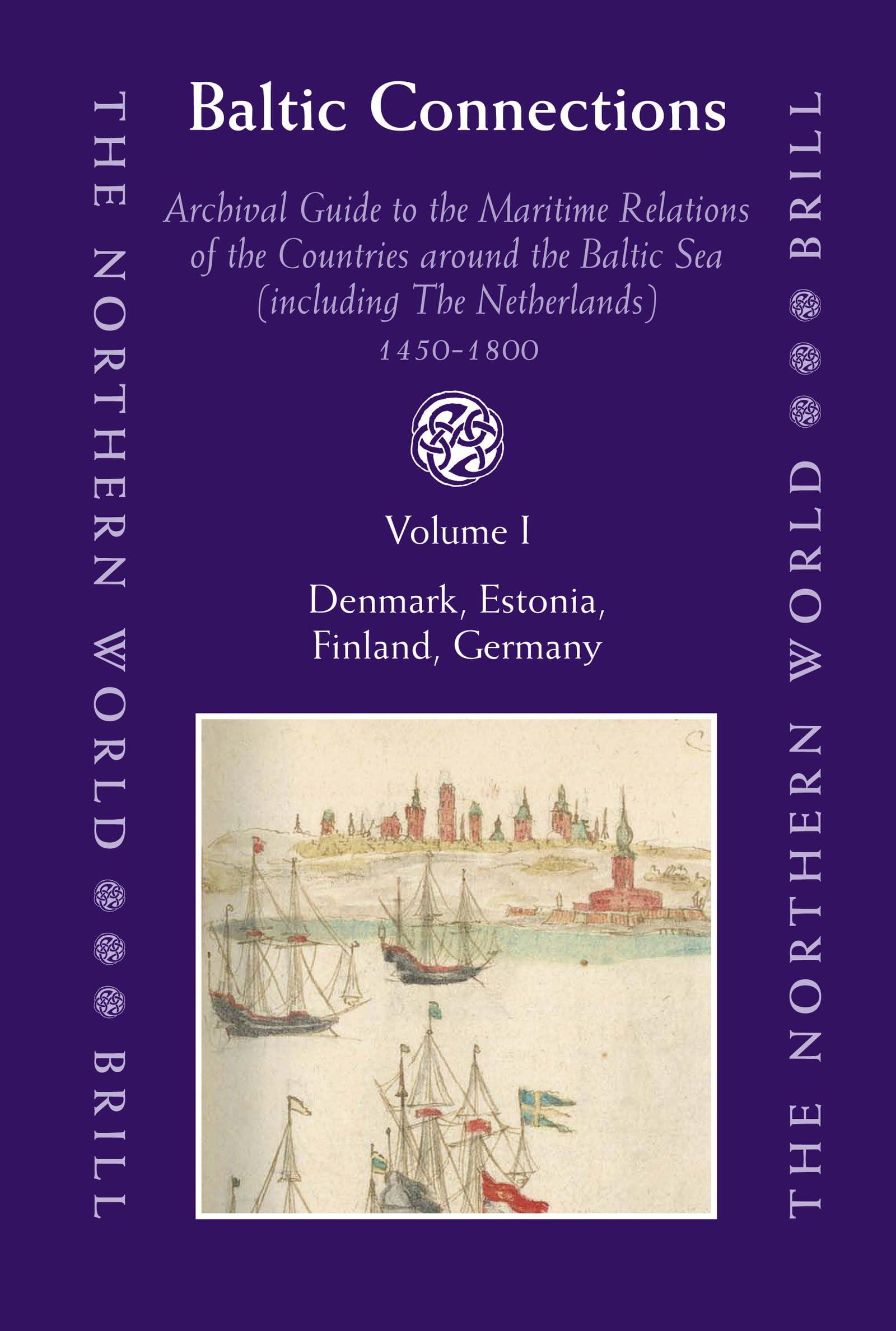 Baltic Connections (3 Vols.): Archival Guide to the Maritime Relations of the Countries Around the Baltic Sea (Including the Net,Used