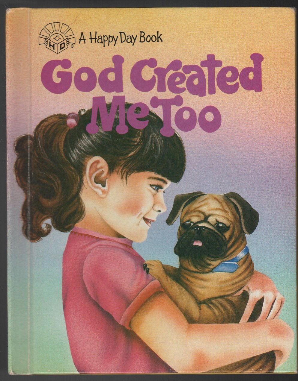 God created me too (A Happy day book),Used