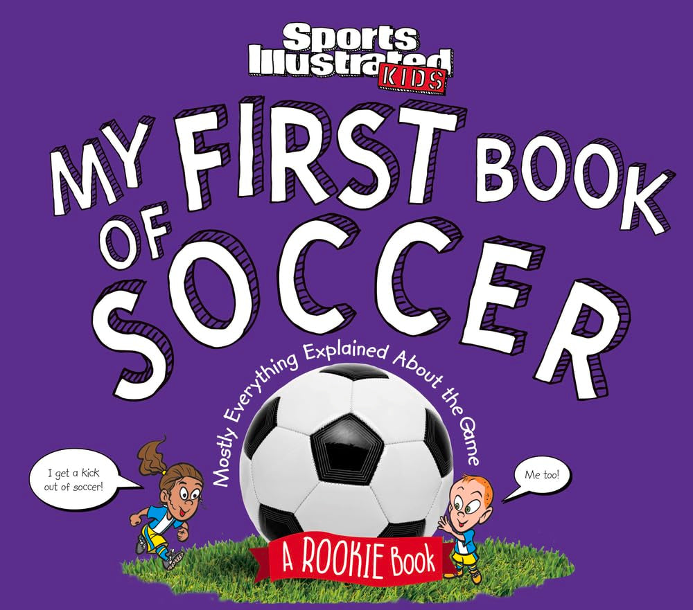 My First Book of Soccer: A Rookie Book (A Sports Illustrated Kids Book) (Sports Illustrated Kids Rookie Books),Used