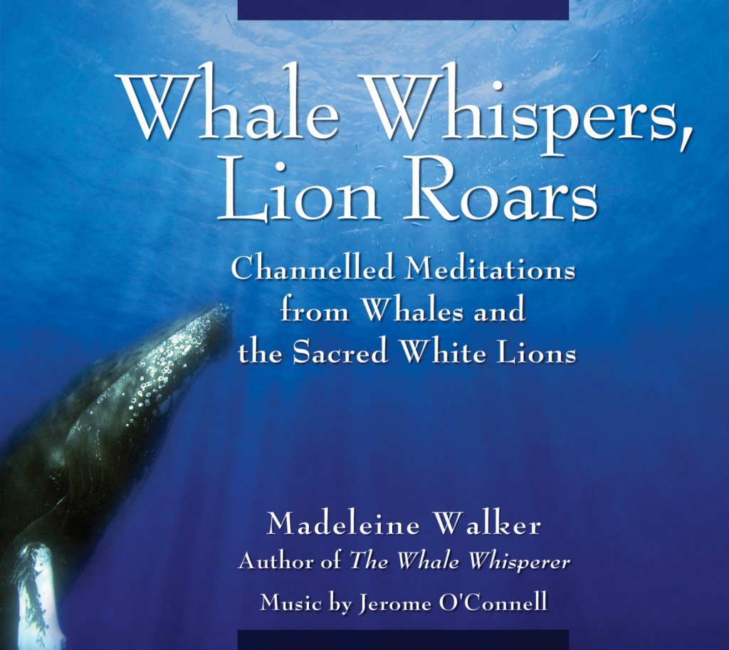 Whale Whispers, Lion Roars: Channelled Meditations from Whales and the Sacred White Lions,Used