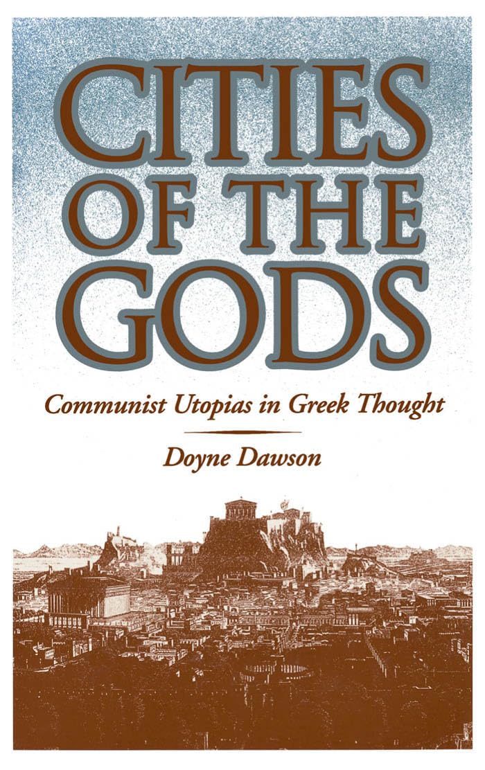 Cities of the Gods: Communist Utopias in Greek Thought,Used