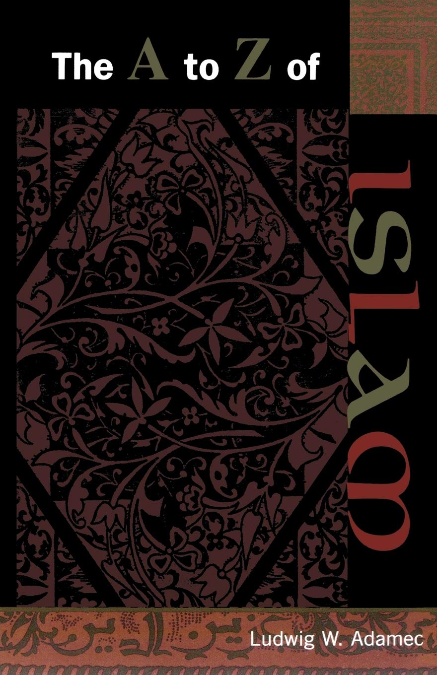 The A To Z Of Islam (Volume 1) (The A To Z Guide Series, 1),Used