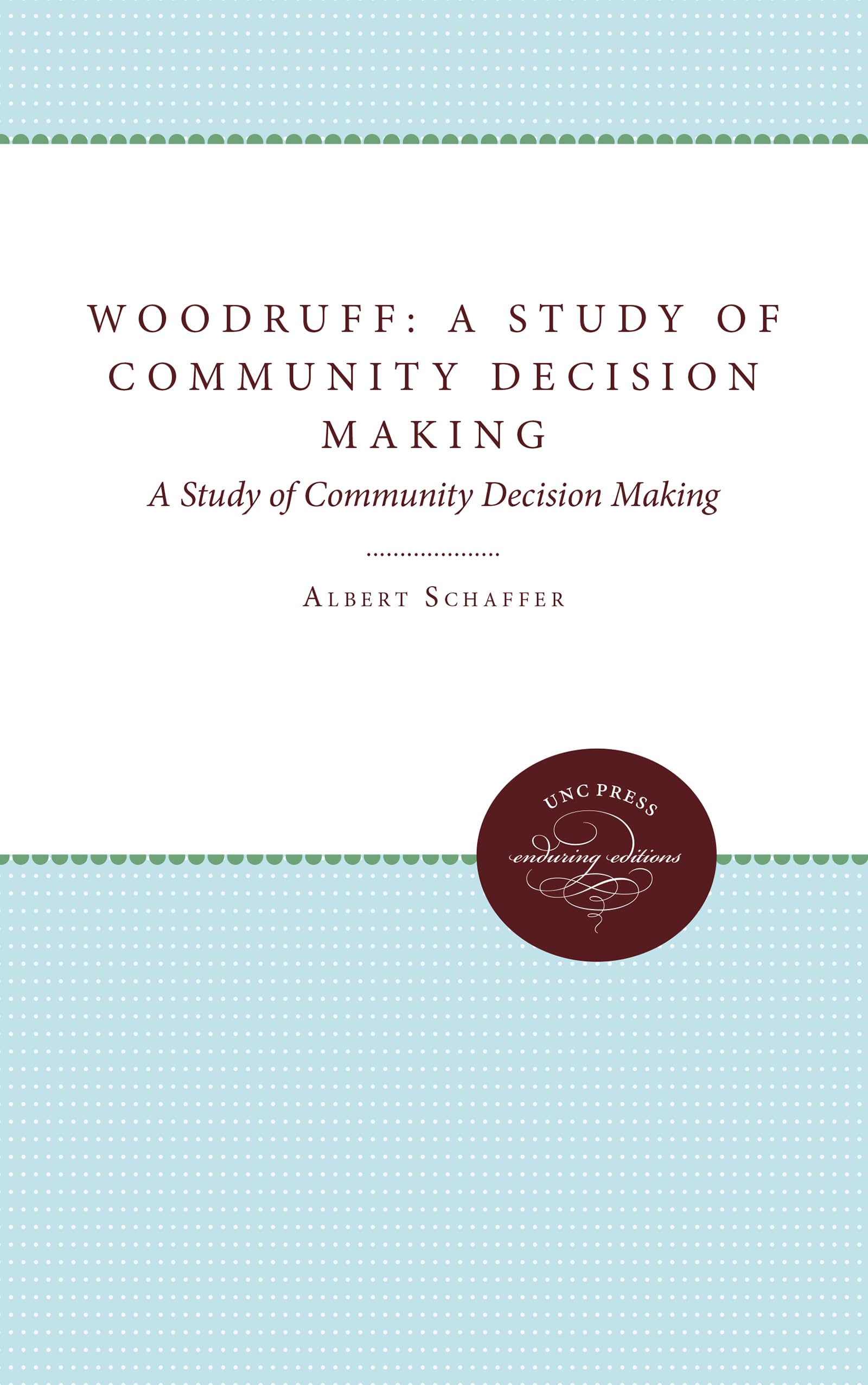 Woodruff: A Study Of Community Decision Making,Used