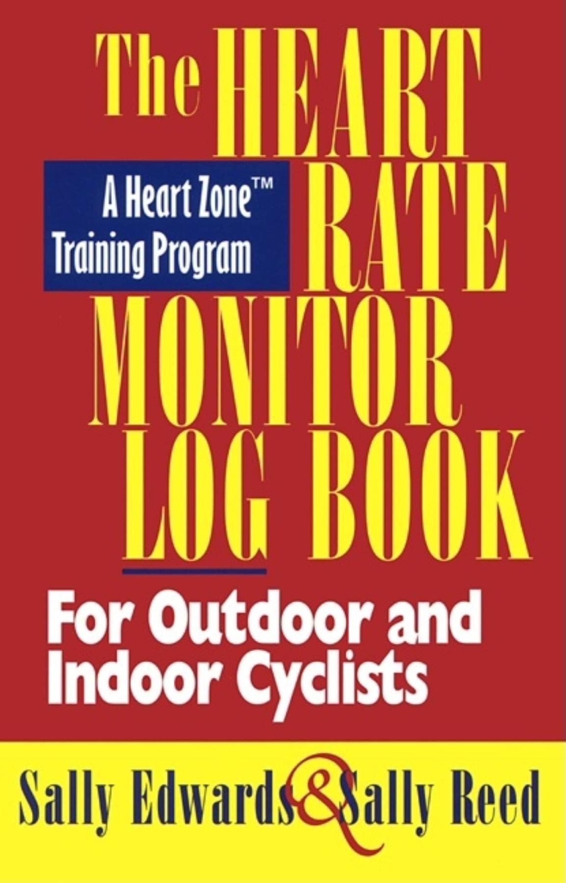The Heart Rate Monitor Log Book for Outdoor or Indoor: A Heart Zone Training Program (Heart Zone Training Program Series),Used