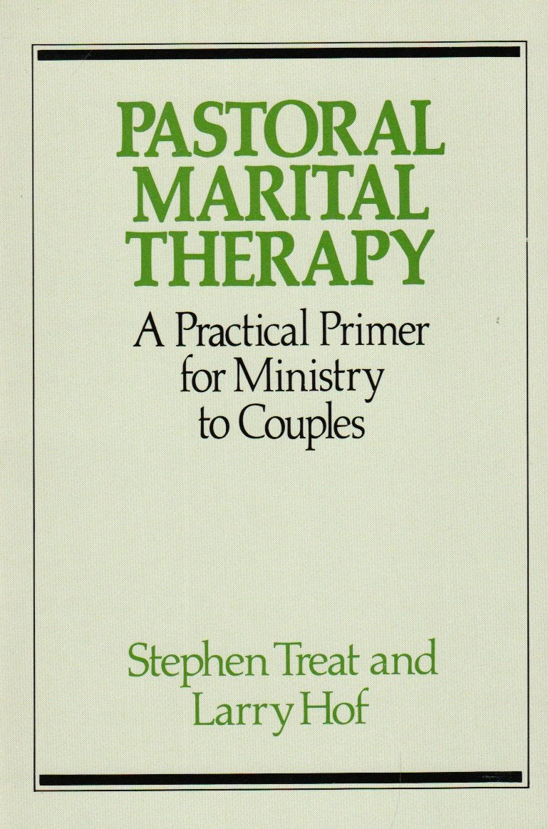 Pastoral Marital Therapy. A Practical Primer for Ministry to Couples (Integration books),Used