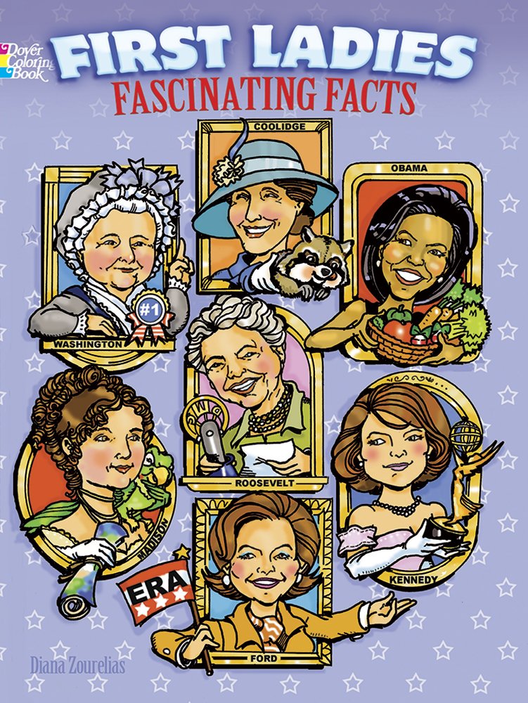 First Ladies Fascinating Facts Coloring Book (Dover American History Coloring Books),Used