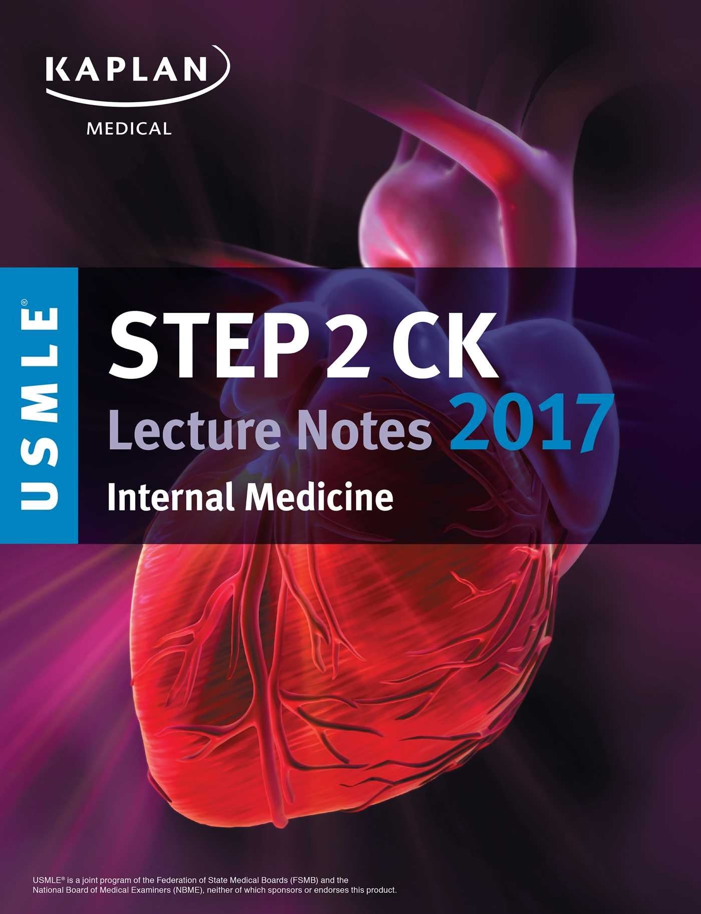 USMLE Step 2 CK Lecture Notes 2017: Internal Medicine (Kaplan Test Prep),Used