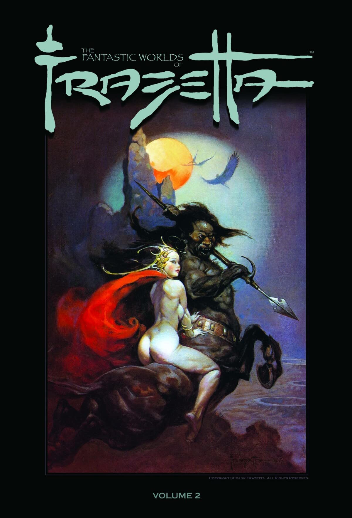 The Fantastic Worlds Of Frank Frazetta Volume 2,Used