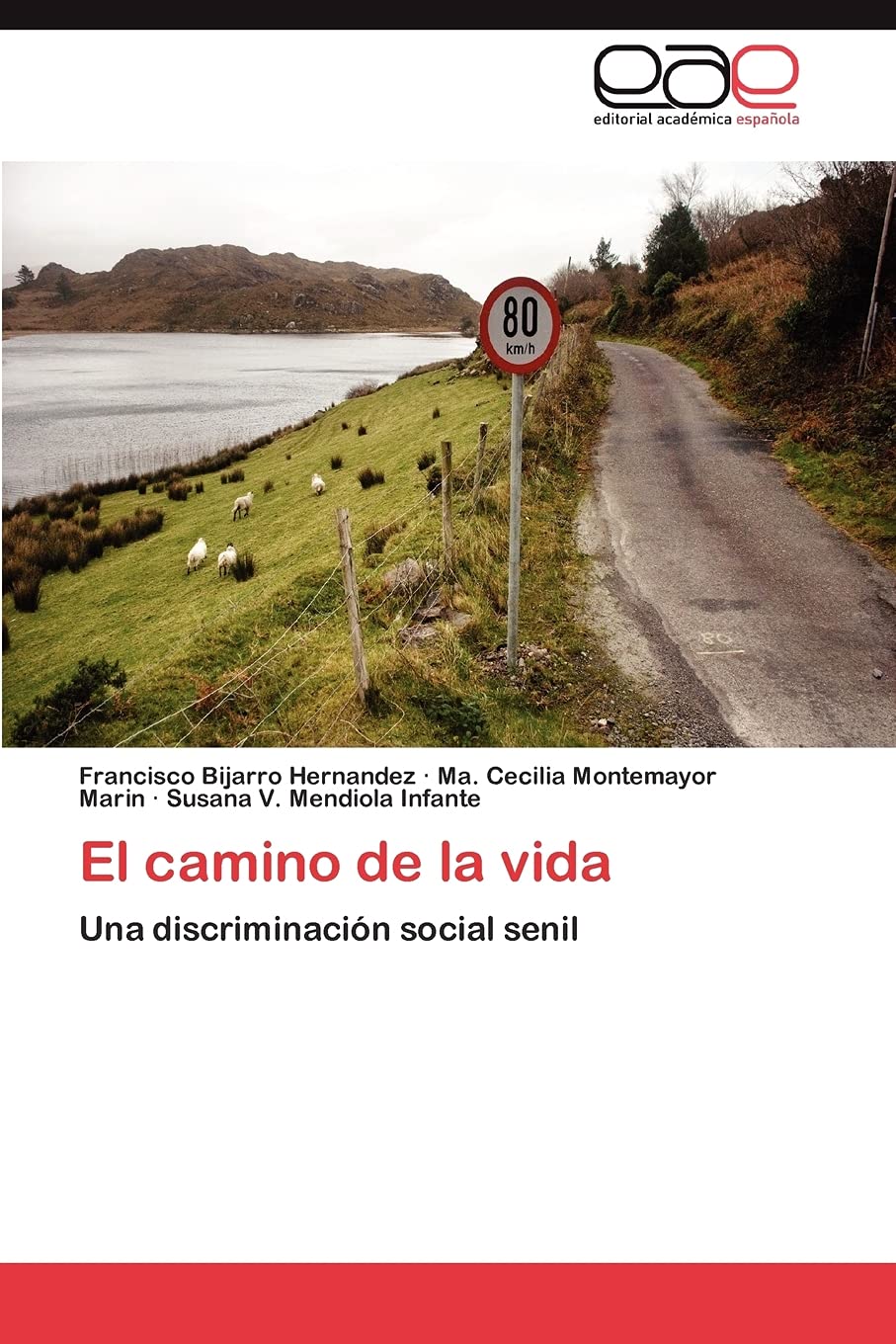 El camino de la vida: Una discriminacin social senil (Spanish Edition),Used