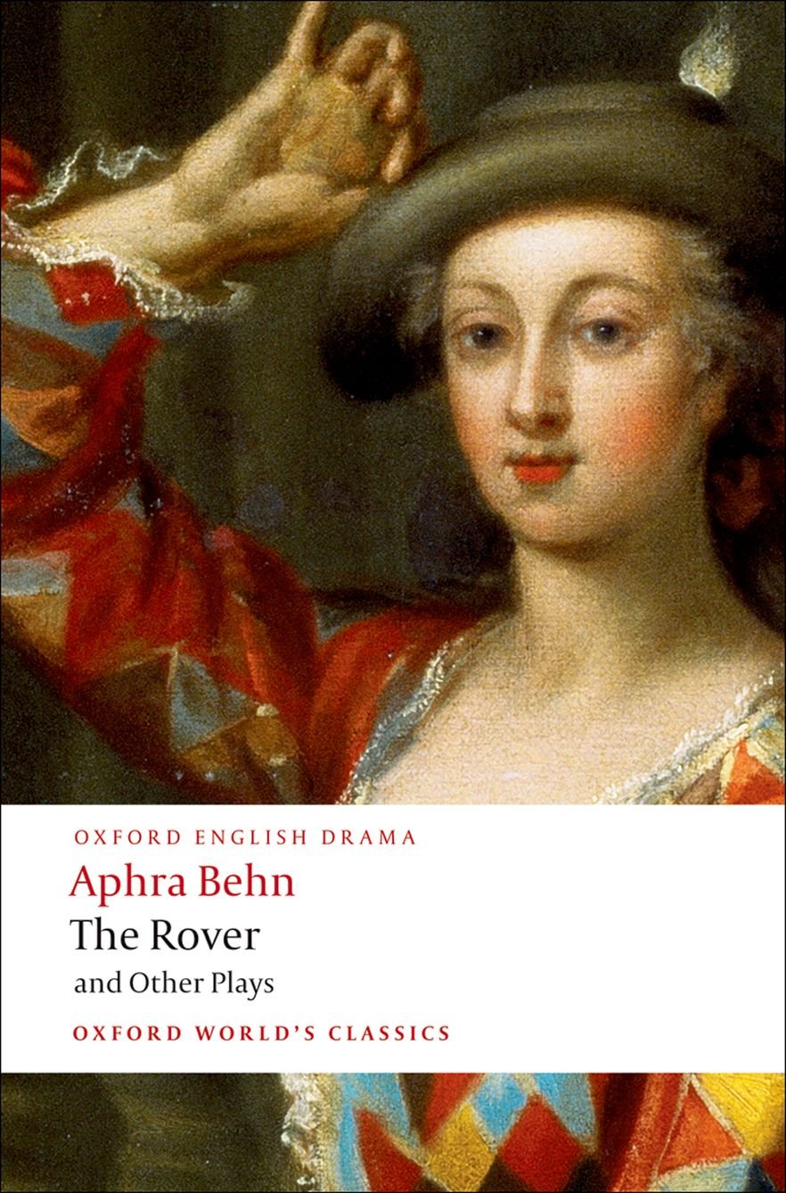 The Rover and Other Plays (Oxford World's Classics),New
