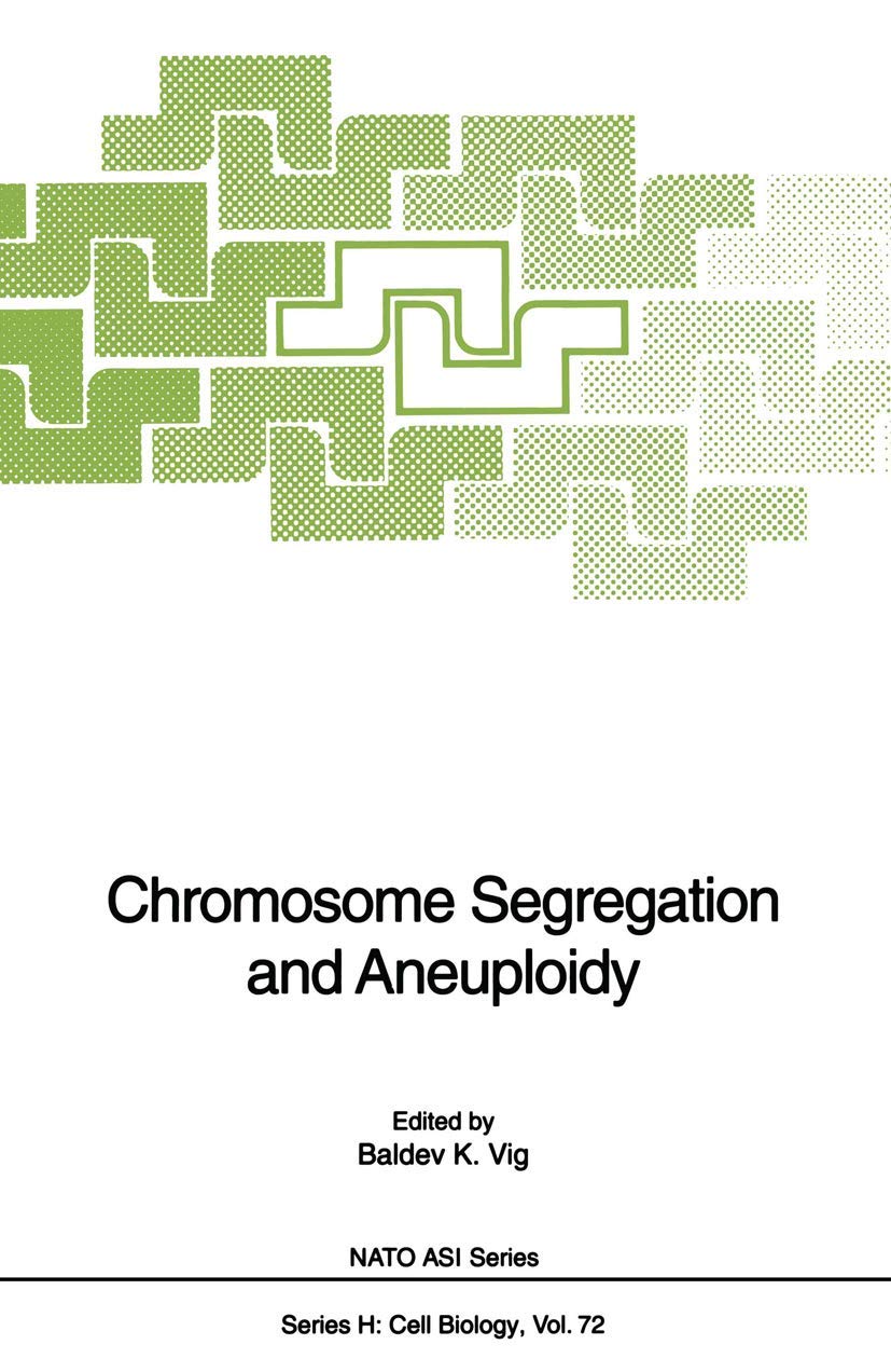 Chromosome Segregation and Aneuploidy (Nato ASI Subseries H:, 72),Used