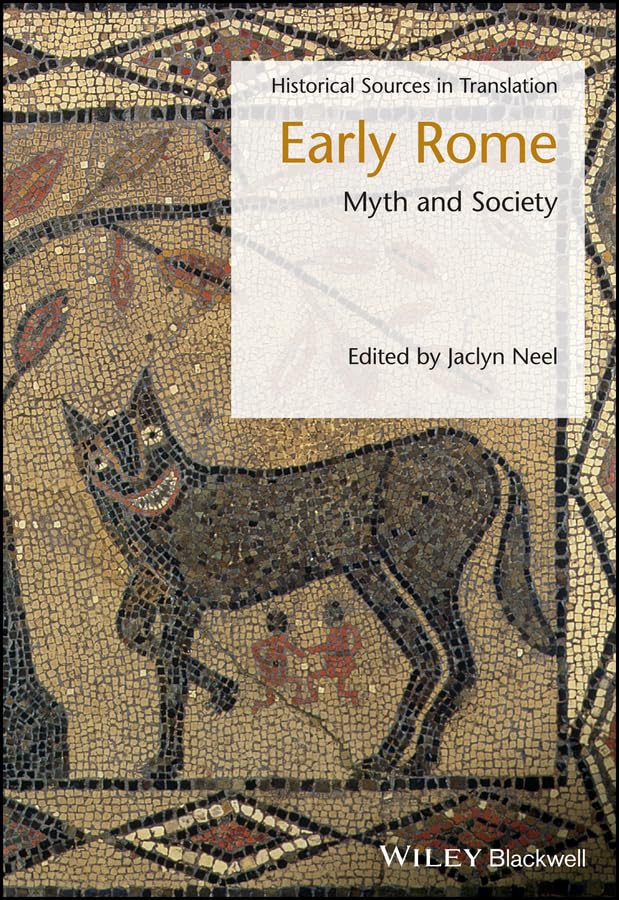 Early Rome: Myth and Society: A Soucebook (Blackwell Sourcebooks in Ancient History),Used