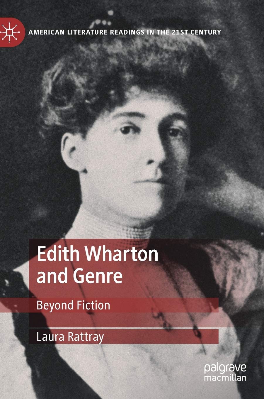 Edith Wharton and Genre: Beyond Fiction (American Literature Readings in the 21st Century),Used