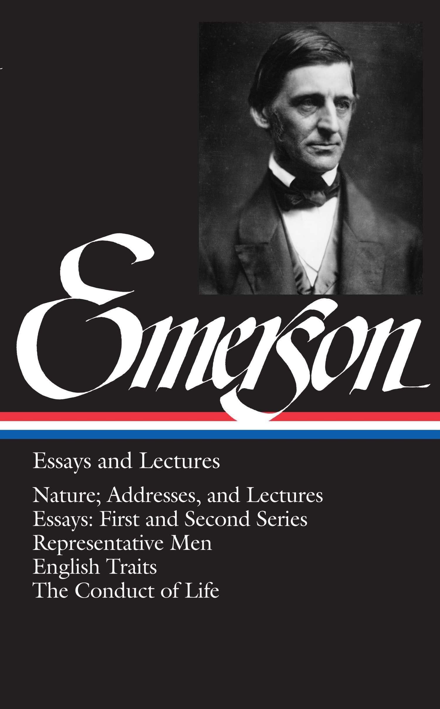 Emerson: Essays and Lectures: Nature: Addresses and Lectures / Essays: First and Second Series / Representative Men / English Tr,New