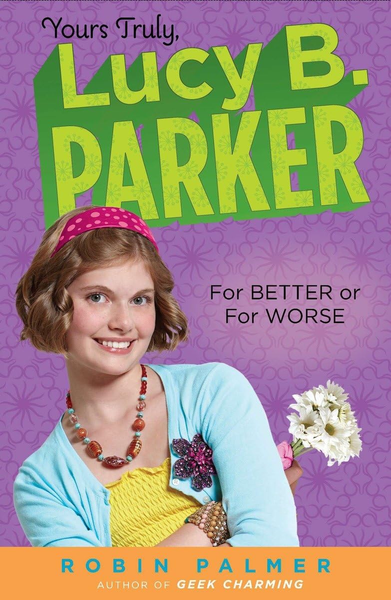 Yours Truly, Lucy B. Parker: for Better or for Worse,Used
