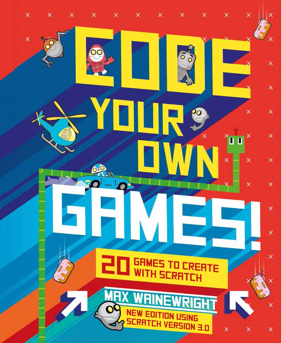 Code Your Own Games!: 20 Games to Create with Scratch,Used