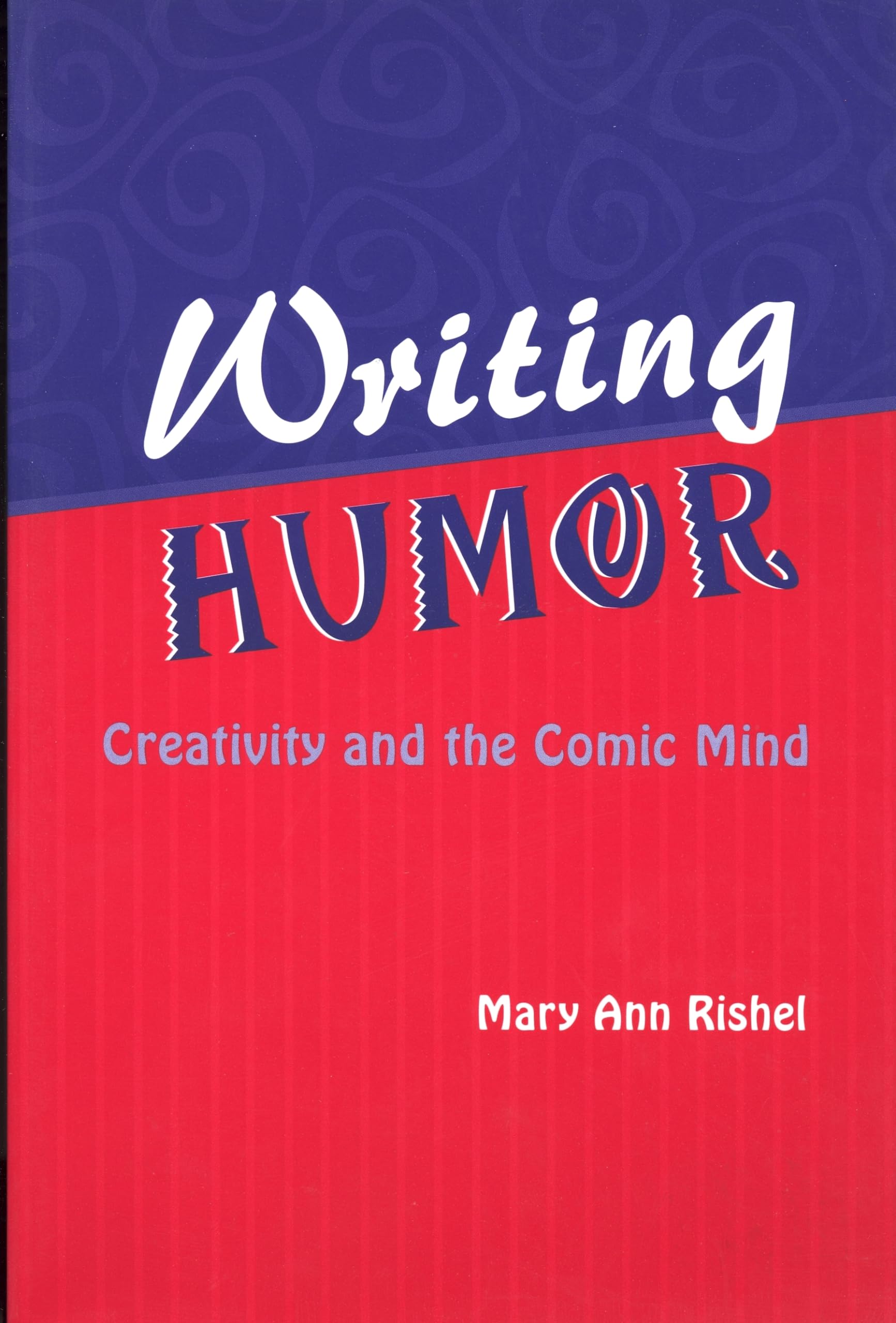 Writing Humor: Creativity and the Comic Mind (Humor in Life & Letters),Used