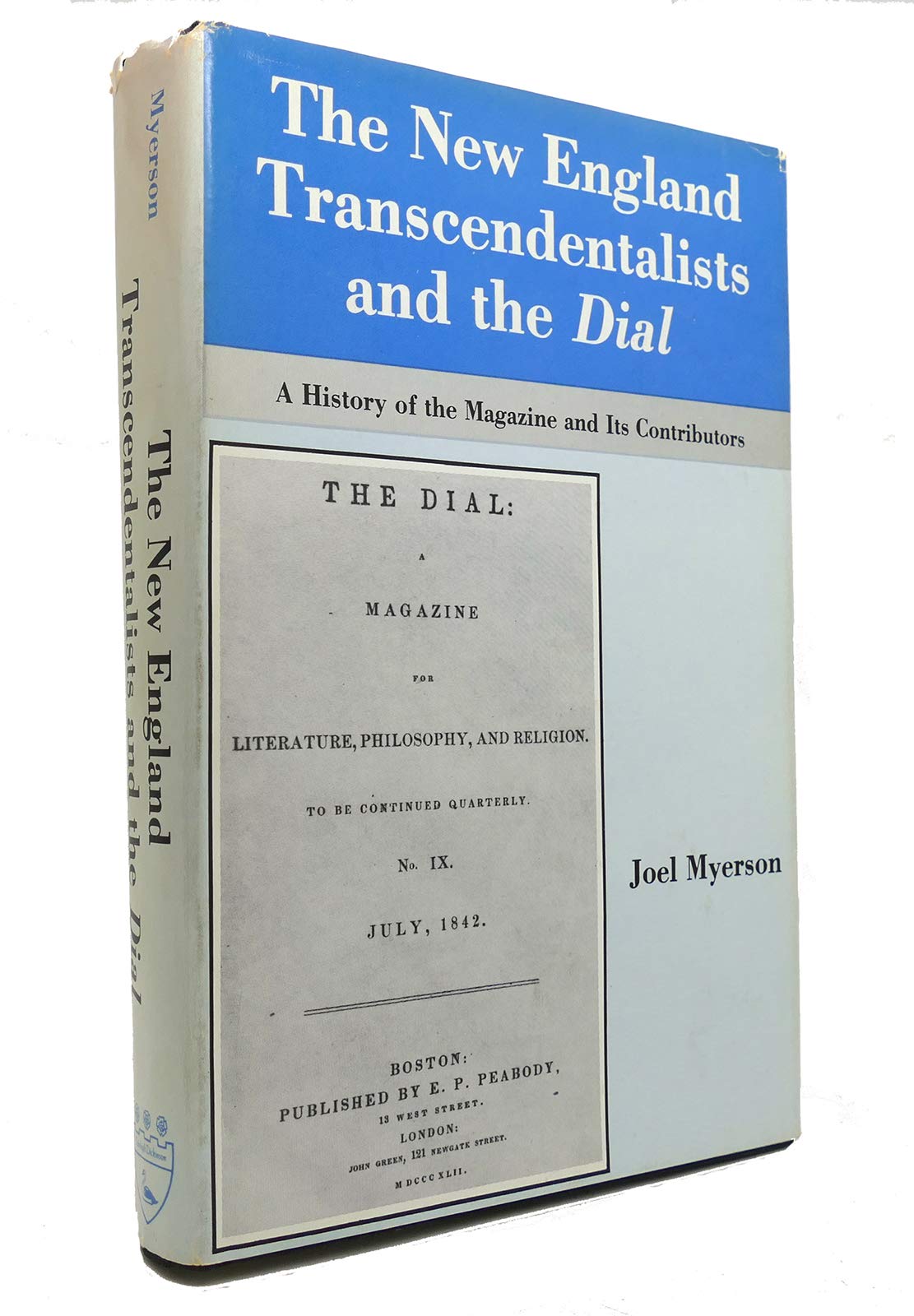 New England Transcendentalists and the Dial: A History of the Magazine and Its Contributions,Used